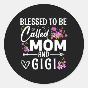 Blessed To Be Called Mum And Gigi Mother's Day Flo Classic Round Sticker