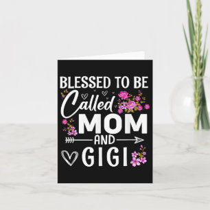 Blessed To Be Called Mum And Gigi Mothers Day Flor Card