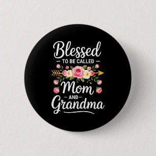Blessed to be called mum and grandma shirt women 6 cm round badge