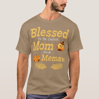 Blessed To Be Called Mum And Memaw Pumpkin Thanksg T-Shirt