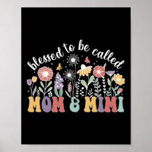 Blessed To Be Called Mum And Mimi Cute Flowers Mot Poster