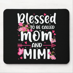 Blessed to Be Called Mum and Mimi Floral Women Mouse Pad