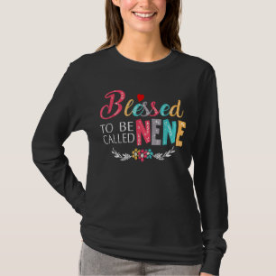 Blessed To Be Called Mum And Nene Funny Nene T-Shirt