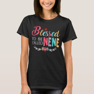 Blessed To Be Called Mum And Nene Funny Nene T-Shirt