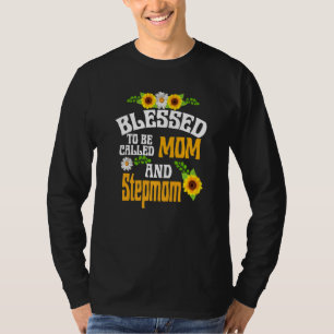 Blessed To Be Called Mum And Stepmom Floral Mother T-Shirt