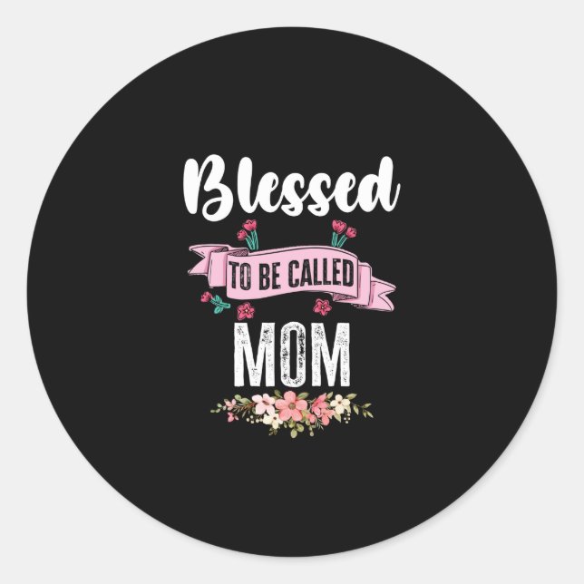 Blessed To Be Called Mum Classic Round Sticker (Front)