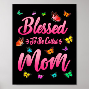 Blessed To Be Called Mum Cute Mothers Day Funny Gi Poster