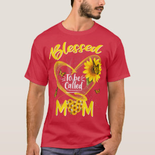 Blessed To Be Called Mum Cute Sunflower Mothers Da T-Shirt