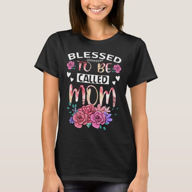 Blessed To Be Called Mum Floral Mothers Day Tees W (Front)