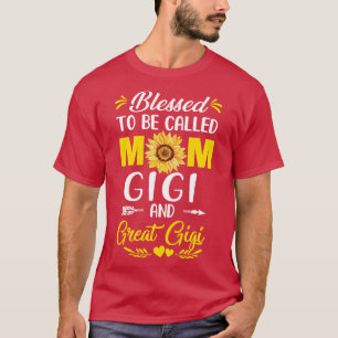 Blessed To Be Called Mum Gigi Great Gigi Mothers D T-Shirt