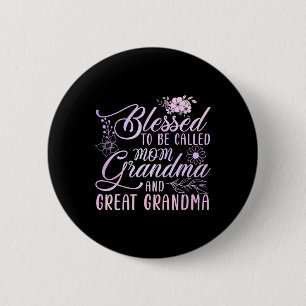 Blessed To Be Called Mum Grandma And Great Grandma 6 Cm Round Badge