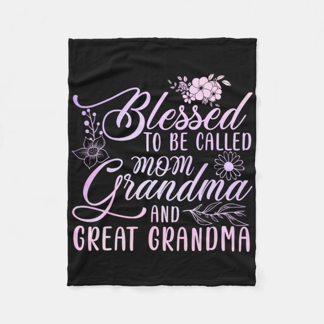 Blessed To Be Called Mum Grandma And Great Grandma Fleece Blanket (Front)