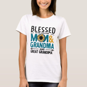 Blessed to Be Called Mum Grandma and Great Grandma T-Shirt
