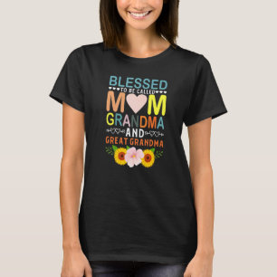 Blessed To Be Called Mum Grandma And Great Grandma T-Shirt
