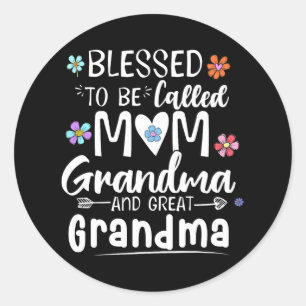 Blessed To Be Called Mum Grandma Great Grandma Mot Classic Round Sticker