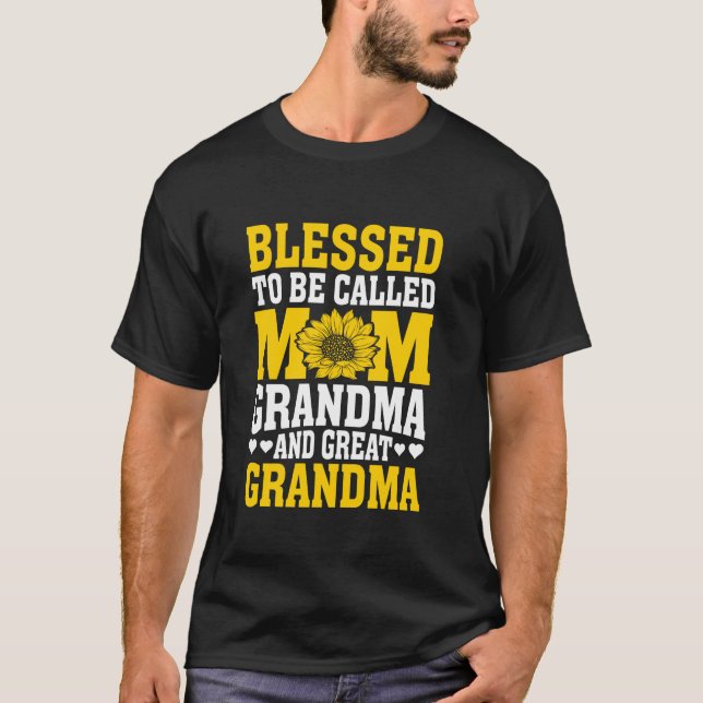 Blessed To Be Called Mum Grandma Great Grandma Mot T-Shirt (Front)