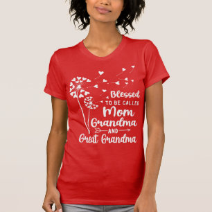 Blessed To Be Called Mum, Grandma, Great Grandma T-Shirt