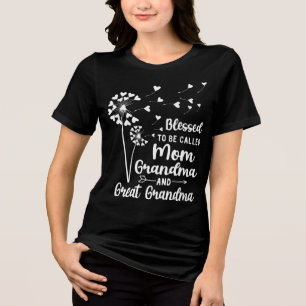 Blessed To Be Called Mum, Grandma, Great Grandma Tri-Blend Shirt