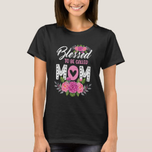 Blessed To Be Called Mum Happy Mother's Day Sons M T-Shirt
