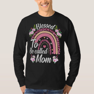 Blessed To Be Called Mum Leopard Rainbow Floral Mo T-Shirt