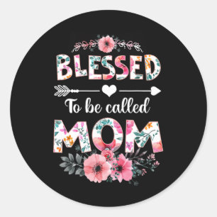 Blessed To Be Called Mum Shirt Funny Mum Mother's  Classic Round Sticker