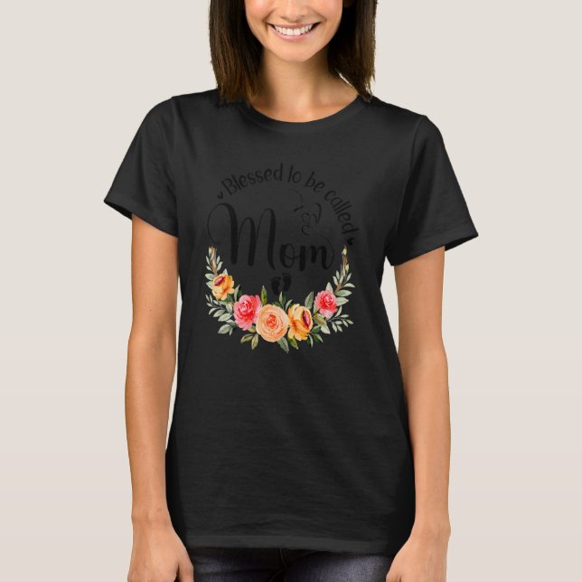 Blessed To Be Called Mum Women Flower Decor Mummy T-Shirt (Front)