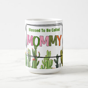 Blessed to Be Called Mummy Cactus Coffee Mug