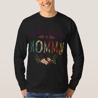 Blessed To Be Called Mummy Floral Funny Mother's D T-Shirt