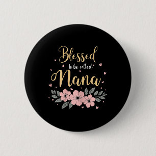 Blessed To Be Called Nana Floral Grandma Mother's 6 Cm Round Badge