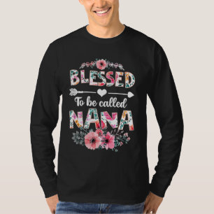 Blessed to be called Nana   Nana Mother's Day T-Shirt
