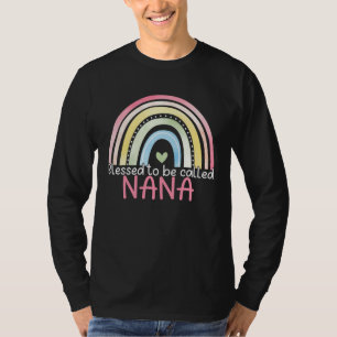 Blessed To Be Called Nana Rainbow Mother s Day Bes T-Shirt