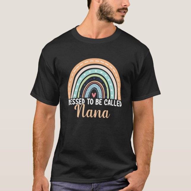 Blessed To Be Called Nana Rainbow Mother s Day Nan T-Shirt (Front)