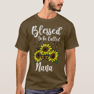 Blessed To Be Called Nana Sunflower Mothers Day Gr T-Shirt