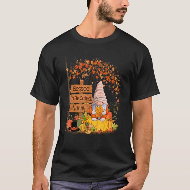 Blessed To Be Called Nanny Gnome Pumpkin Fall Than T-Shirt (Front)