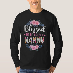 Blessed To Be Called Nanny Mother's Day T-Shirt