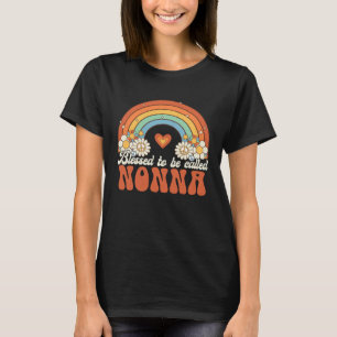 Blessed To Be Called Nonna Groovy Rainbow Mothers  T-Shirt