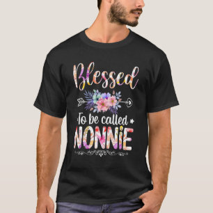 Blessed To Be Called Nonnie Floral Mothers Day T-Shirt