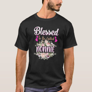 Blessed To Be Called Nonnie Floral Womens Nonnie M T-Shirt