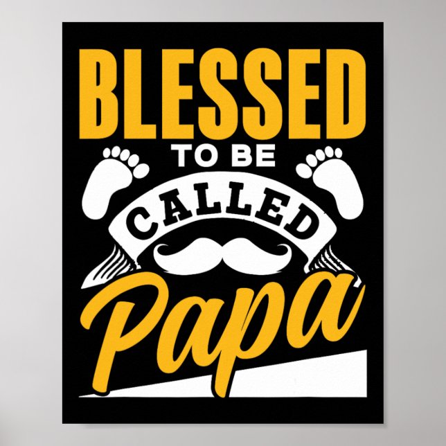 Blessed To Be Called Papa Dad Father&# s Day Fath Poster (Front)