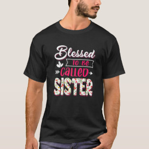Blessed To Be Called Sister Mother's Day Costume T-Shirt