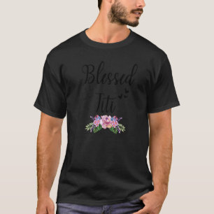 Blessed To Be Called Titi Floral Titi Mothers Day T-Shirt