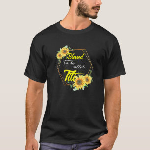Blessed To Be Called Titi Sunflower Titi Mothers d T-Shirt