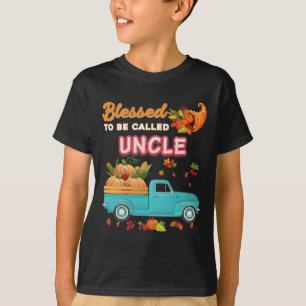Blessed To Be Called Uncle Pumpkin Truck Thanksgiv T-Shirt