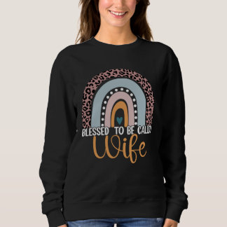 Blessed To Be Called Wife Rainbow Leopard Mom Gran Sweatshirt