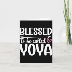 Blessed to be called yoya mother's day card