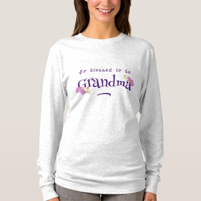 Blessed to be Grandma T-Shirt (Front)