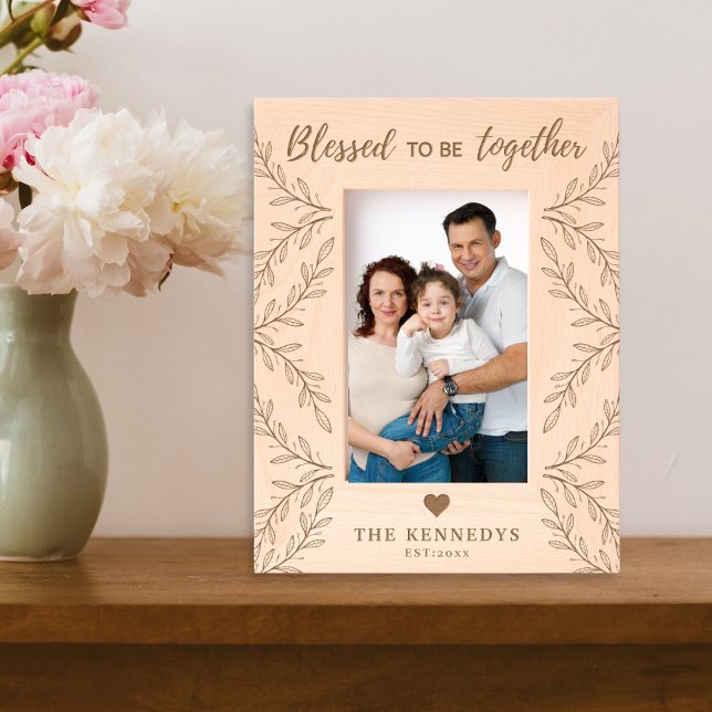 Blessed To Be Together  Quote Family Name Etched Frames (Creator Uploaded)