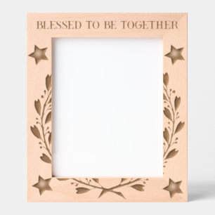 Blessed To Be Together Quote Wooden Etched Frames