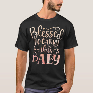 Blessed To Carry This Baby Inspirational Pregnancy T-Shirt