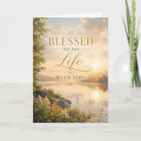 Blessed To Do Life With You Anniversary Card
